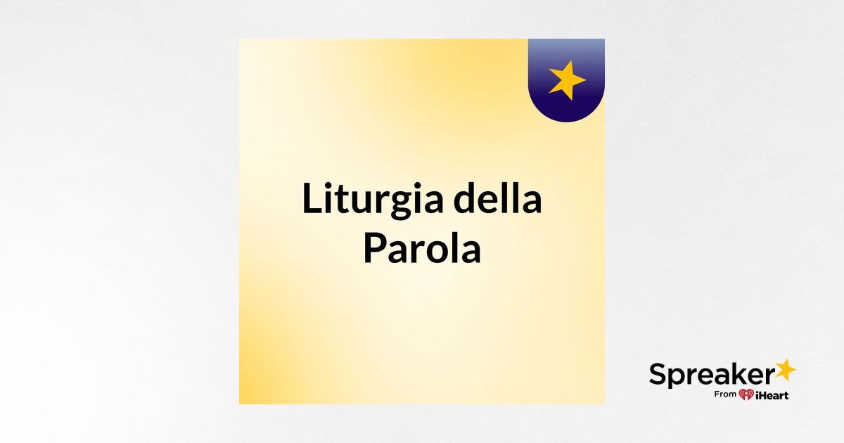 Liturgia Della Parola Di Oggi Liturgia della Parola